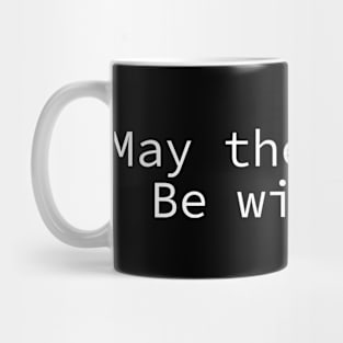 May the Source Be with You Mug